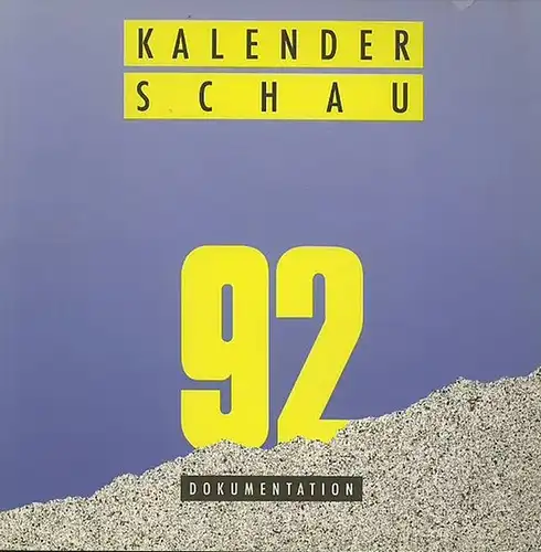 Graphischer Klub Stuttgart e.V. Landesgewerbeamt Baden Württemberg. Verband der Druckindustrie in Baden Württemberg e.V., Kodak AG, Stuttgart (Veranstalter): Kalenderschau ´92. Dokumentation der prämierten Kalender. Wettbewerb.. 