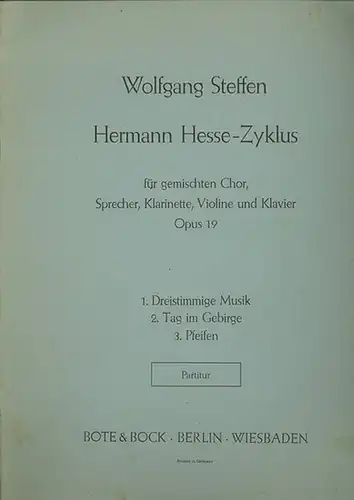 Hermann Hesse-Zyklus für gemischten Chor, Sprecher, Klarinette, Violine und Klavier. Opus 19. Partitur