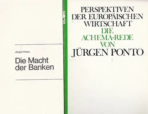 Ponto, Jürgen: Perspektiven der Europäischen Wirtschaft. Die Achema-Rede. UND: Die Macht der Banken. - Konvolut mit 2 Titeln. 