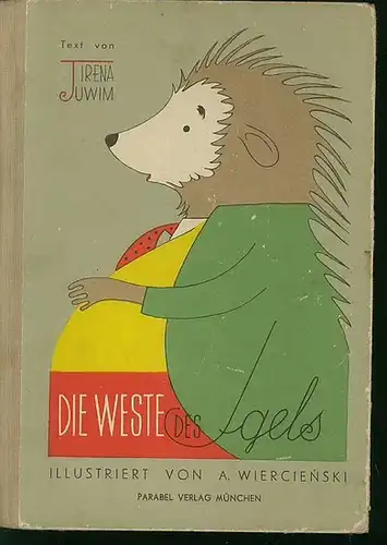Juwim, Irena: Die Weste des Igels. 