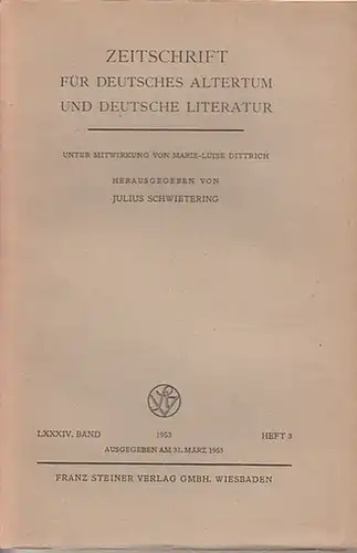 Zeitschrift für Deutsches Altertum und Deutsche Literatur   Schwietering, Prof. Dr. Julius (Hrsg.), Dittrich, Marie   Luise (Mitwirk.).   Marie Louise Dittrich.. 