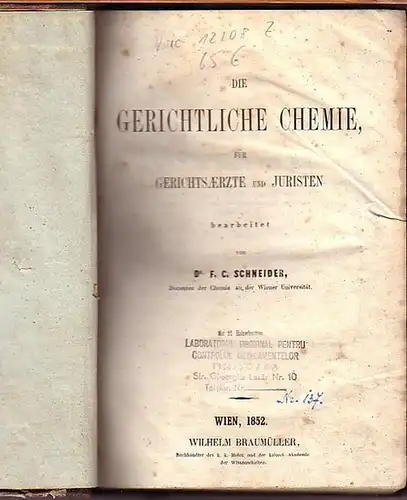 Schneider, F(ranz) C(ölestin) (Bearbeiter): Die gerichtliche Chemie, für Gerichtsaerzte und Juristen. Mit Vorwort und Einleitung. 