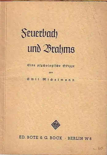 Michelmann, Emil: Feuerbach und Brahms. Eine psychologische Skizze. 