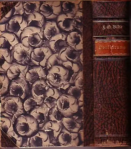 Bilse, Fritz Oswald ( d.i. Fritz Wernthal 1878 - 1951 ): Verklärung. Roman. 2 Bände in einem Buch. 