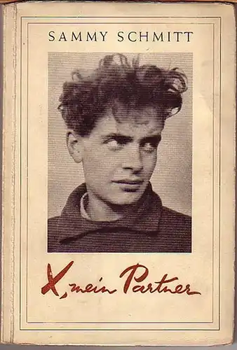 Schmitt, Sammy: X, mein Partner. 