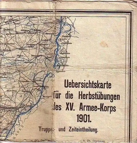 Hartfuss: Uebersichtskarte für die Herbstübungen des XV. Armee-Korps 1901. Truppen- und Zeiteintheilung. Herausgeber: Registrator Hartfuss, Strassburg i.E. 