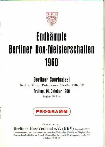 Berlin: Endkämpfe Berliner Box - Meisterschaften 1960. Freitag, 14. Oktober 1960 im Berliner Sportpalast, Potsdamer Stra0e 170 - 172. Veranstalter: Berliner Box-Verband e. V. Programm. 