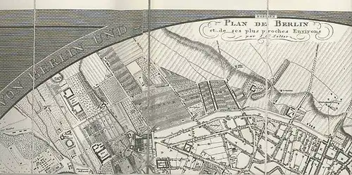 Selter, J.C. (gezeichnet) // Richter, C.J. (gestochen): KOPIE: Plan de Berlin et de ses plus proches Environs par I. C. Selter aus: Exerzierfeld der Moderne, Industriekultur in Berlin. 