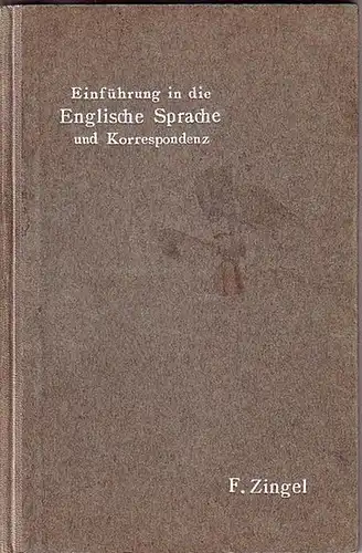 Zingel, F: Einführung in die englische Sprache und Korrespondenz. Mit Geleitwort. 