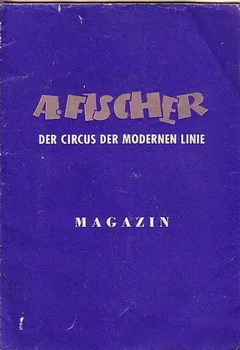 A. Fischer - der Cirkus der modernen Linie. Magazin. Mit dem Programm der Spielfolge 'Lachen - Jazz und Sensationen'
