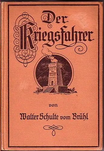 Schulte vom Brühl, Walther: Der Kriegsfahrer. Erzählung für die reifere Jugend. 