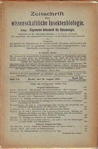 Zeitschrift für wissenschaftliche Insektenbiologie. Band XII, Erste Folge Band XXI, Heft 7/8, Berlin, den 20. August 1916. Mit Original Abhandlungen von Heinrich Prell, Ferd. Dickel.. 