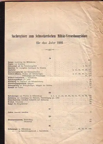 Schweiz: Sachregister zum Schweizerischen Militär-Verordnungsblatt für das Jahr 1881 / Schweizerisches Militär-Verordnungsblatt, Jahrgang VI, No. 1 - 7 vom 15. Januar - 15. September 1881. 