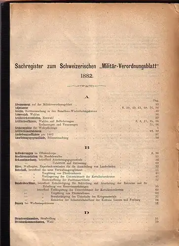 Schweiz: Sachregister zum Schweizerischen Militär-Verordnungsblatt für das Jahr 1882 / Schweizerisches Militär-Verordnungsblatt, Jahrgang VII, No. 1 - 12 vom 30. Januar - 30. Dezember 1882. 
