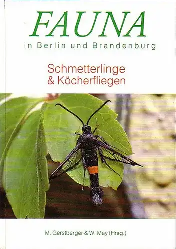 Gerstberger, M. und W. Mey (Herausgeber): Fauna in Berlin und Brandenburg. Schmetterlinge & Köcherfliegen. Mit Vorwort. 