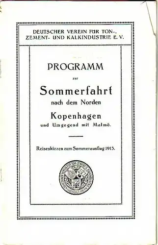 Kopenhagen: Kopenhagen und Umgegend mit Malmö. Programm zur Sommerfahrt nach dem Norden. Reiseskizzen zum Sommerausflug 1913. Herausgeber: Deutscher Verein für Ton-, Zement und Kalkindustrie E.V. 