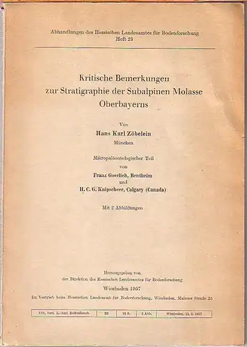 Zöbelein, Hans Karl und Franz Goerlich und H.C.G. Knipscheer: Kritische Bemerkungen zur Stratigraphie der Subalpinen Molasse Oberbayerns. (= Abhandlungen des Hessischen Landesamtes für Bodenforschung, Heft 23). 