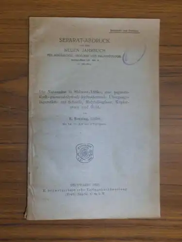 Natas Südwestafrika. - Reuning, E: Die Natasmine in Südwest-Afrika, eine pegmatisch-pneumatolytisch-hydrothermale Übergangslagerstätte mit Scheelit, Molybdänglanz, Kupfererzen und Gold. 