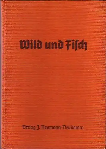 Hoffmann-Retschlag: Wild und Fisch. Eine Rezeptsammlung für den täglichen und den festlichen Tisch. 