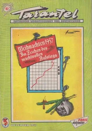 Tarantel. - Bär, Heinrich (d.i. Heinz W. Wenzel) (Herausgeber): Tarantel. Satirische Monatsschrift der DDR [ später: der Sowjetzone ]. Heft 87 von Dezember 1957. 