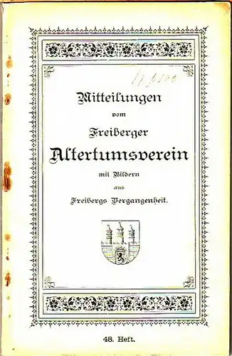 Freiberg. - Knebel, Konrad: Mitteilungen des Freiberger Altertumsvereins mit Bildern aus Freibergs Vergangenheit. Heft 48. 1912. 