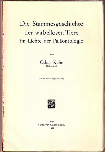 Kuhn, Oskar: Die Stammesgeschichte der wirbellosen Tiere im Lichte der Paläontologie. 