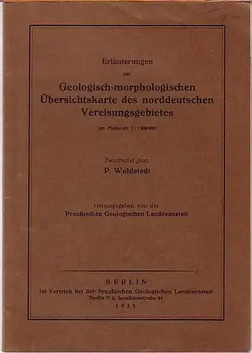 Woldstedt, P: Erläuterungen zur Geologisch-morphologischen Übersichtskarte des norddeutschen Vereisungsgebietes im Maßstab 1:1 500 000. Herausgegeben von der Preußischen Geologischen Landesanstalt. 