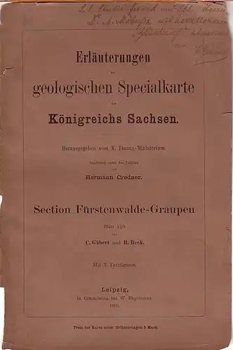 Credner, Hermann: Erläuterungen zur geologischen Specialkarte des Königreichs Sachsen. Section Fürstenwalde-Graupen. Blatt 120 von C. Gäbert und R. Beck. 
