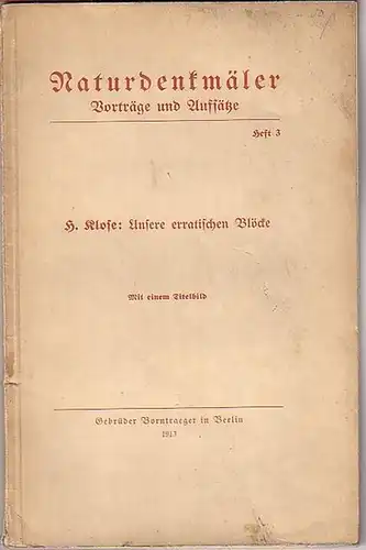 Klose, H: Unsere erratischen Blöcke. (= Naturdenkmäler, Vorträge und Aufsätze, Heft 3). 