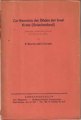 Nevros, K. und I. Zvorykin: Zur Kenntnis der Böden der Insel Kreta (Griechenland). Sonderabdruck aus bodenkundliche Forschungen, Band VI, 1939, No 4/5. 