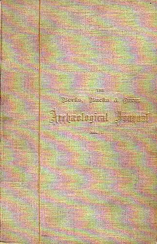 Archaeological Journal: The Berks, Bucks & Oxon Archaeological Journal. Volume 1, No 1 - 4, April 1895 - January 1896. Edited by P. H. Ditchfield. 