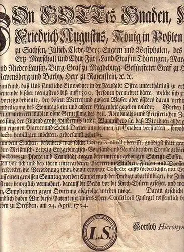 Ostra / Sachsen, Bewilligung einer Collecte zum Bau einer eigenen Kirche der Neustadt Ostra. "Uhrkundlich haben Wir dieses Patent mit Unsers Obern Consistorii Insiegel wissentlich.. 