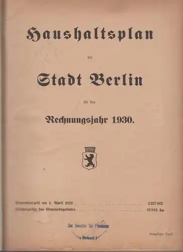 Berlin: Haushaltsplan der Stadt Berlin für das Rechnungsjahr 1930 und 1931! (Endgültiger Druck). 