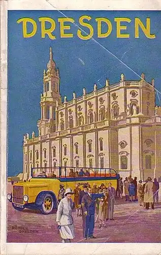 Dresden: Im Postkraftwagen durch Dresden und das schöne Sachsen. Sightseeing Circular Tours Herausgeber: Oberpostdirektion Dresden. 