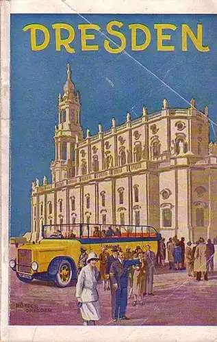 Im Postkraftwagen durch Dresden und das schöne Sachsen. Sightseeing Circular Tours Herausgeber: Oberpostdirektion Dresden