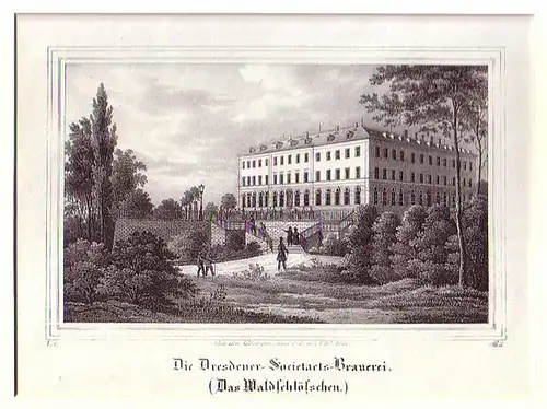 Dresden. - Lithographie. C. W. Arldt: Die Dresdener-Societaets-Brauerei. (Das Waldschlößchen). 