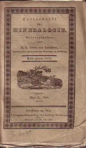 Leonhard, Karl Caesar Ritter von (1779   1862) (Herausgeber).   Poirier Saint   Brice / J. Goodrich: Zeitschrift für Mineralogie. Jahrgang 1827.. 