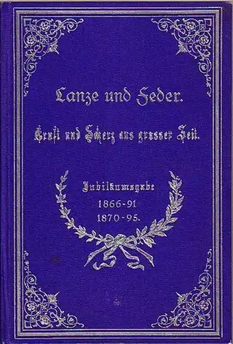 Braun, J. A: Lanze und Feder. Ernst und Scherz aus großer Zeit. Jubiläumsgabe zum 5. November 1891. 