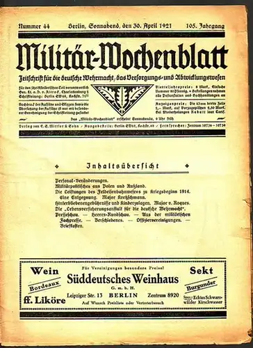MilitärWochenblatt.   C. von Altrock: Militär Wochenblatt. Jahrgang 105, Nummer 44, 30. April 1921. Zeitschrift für die deutsche Wehrmacht, das Versorgungs  und Abwicklungswesen.. 