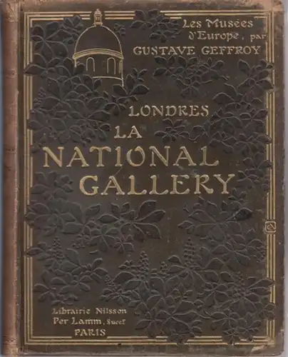 Geffroy, Gustave: La National-Gallery - Londres. 
