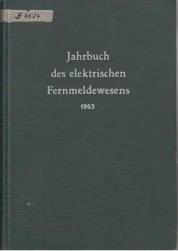 Herz, Karl (Hrsg.).   Helmut Bornemann  / Erwin Hölzler / R.H. Franklin / Hans Marko / Karl Ueberrück u.a. (Autoren): Jahrbuch des elektrischen.. 