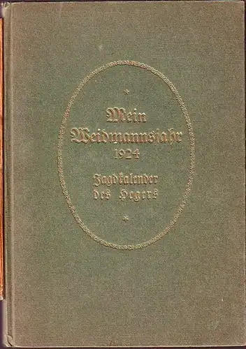 Mein Weidmannsjahr 1924. Jagdkalender des Hegers