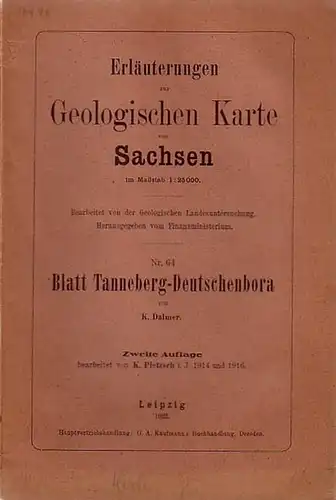 Tanneberg-Deutschenbora. - Dalmer, K: Erläuterungen zur Geologischen Karte von Sachsen im Maßstab 1:25 000. Nr. 64. Blatt Tanneberg-Deutschenbora. Bearbeitet von der Geologischen Landesuntersuchung. Herausgegeben vom Finanzministerium. 