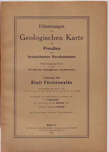 Fürstenwalde. - Wahnschaffe, F: Erläuterungen zur Geologischen Karte von Preußen und benachbarten Bundesstaaten. Blatt Fürstenwalde. Lieferung 224. Gradabteilung 45, Nr 41. Geologisch und bodenkundlich bearbeitet...