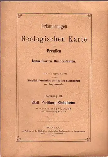 Preßberg Rüdesheim.   Leppla, A: Erläuterungen zur Geologischen Karte von Preußen und benachbarten Bundesstaaten. Blatt Preßberg Rüdesheim. Lieferung 111. Gradabteilung 67, No. 58. Geognostisch.. 