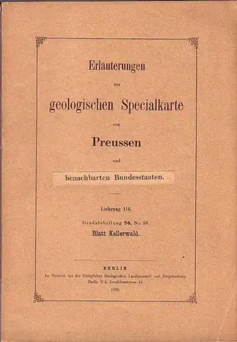 Kellerwald. - Denckmann, A: Erläuterungen zur geologischen Karte von Preussen und benachbarten Bundesstaaten. Blatt Kellerwald. Lieferung 116. Gradabteilung 54, No. 59. Geognostisch bearbeitet von A. Denckmann. 