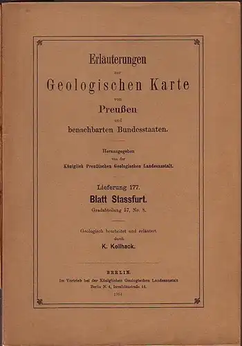 Stassfurt.   Keilhack, K: Erläuterungen zur Geologischen Karte von Preußen und benachbarten Bundesstaaten. Lieferung 177. Blatt Stassfurt. Gradabteilung 57, No 8. Geologisch bearbeitet und.. 