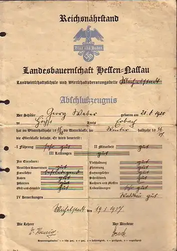 Weber, Georg. - Abschlußzeugnis, Abschlußzeugnis für den Schüler Georg Weber vom 19.3.1937. Ausgestellt vom Reichsnährstand, Landesbauernschaft Hessen-Nassau, Landwirtschaftsschule und Wirtschaftsberatungsstelle Michelstadt