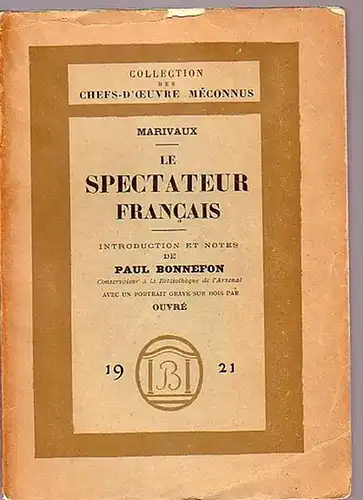 Marivaux, Pierre Carlet de Chamblain de (1688-1763): Le spectateur francais. Introduction et notes de Paul Bonnefon. Collection des chefs-d'oeuvre méconnus. 