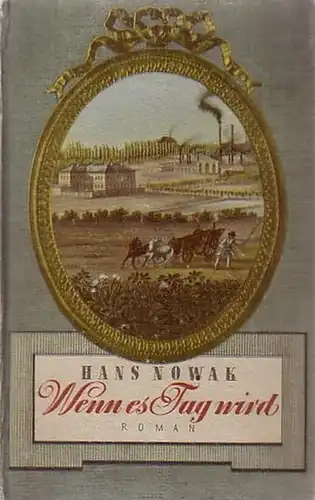 Nowak, Hans: Wenn es Tag wird. Roman. 